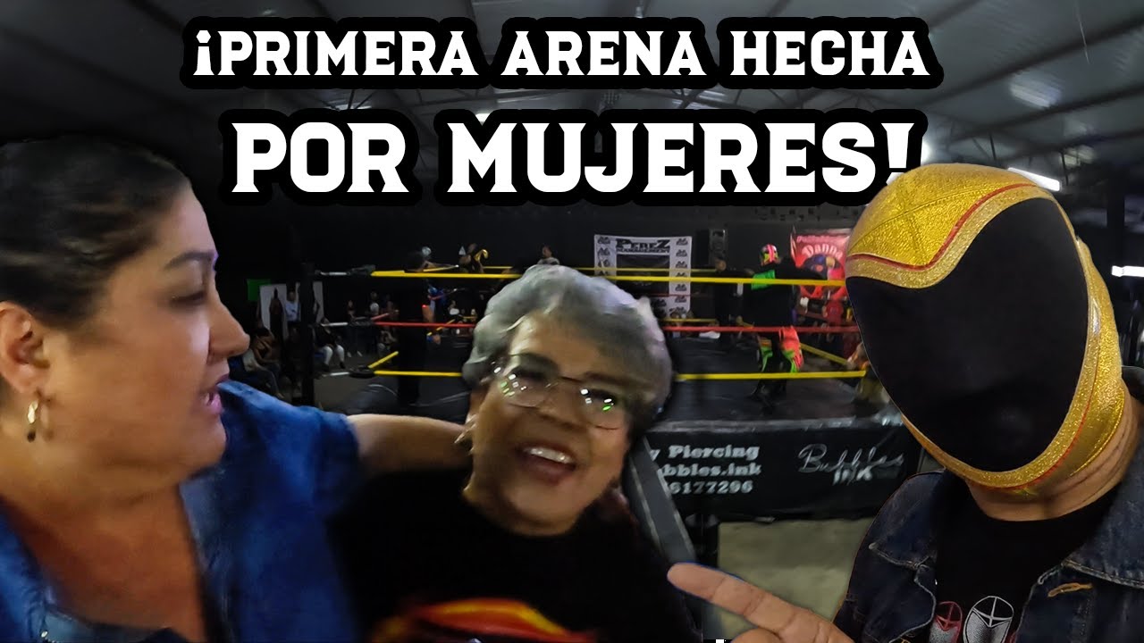 ¡Así es la primera Arena HECHA POR MUJERES! | Tinieblas Jr.
