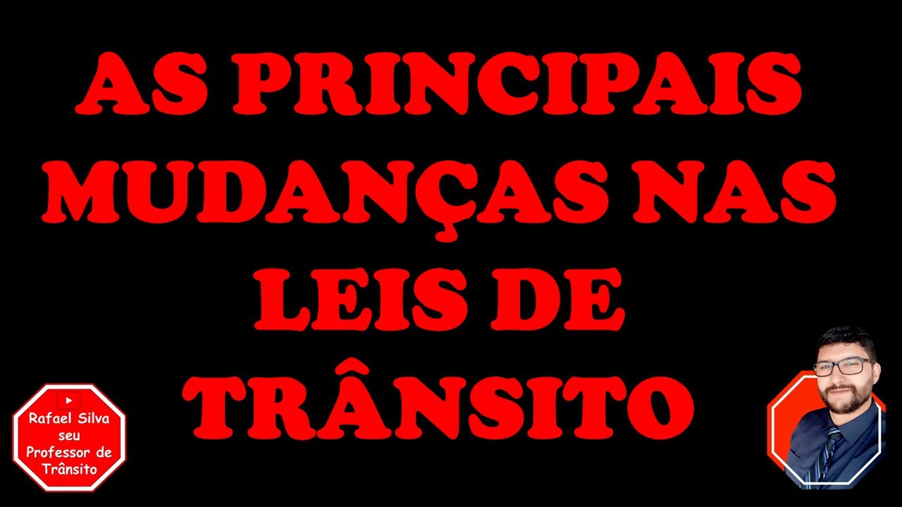 AS PRINCIPAIS MUDANÇAS NAS LEIS DE TRÂNSITO