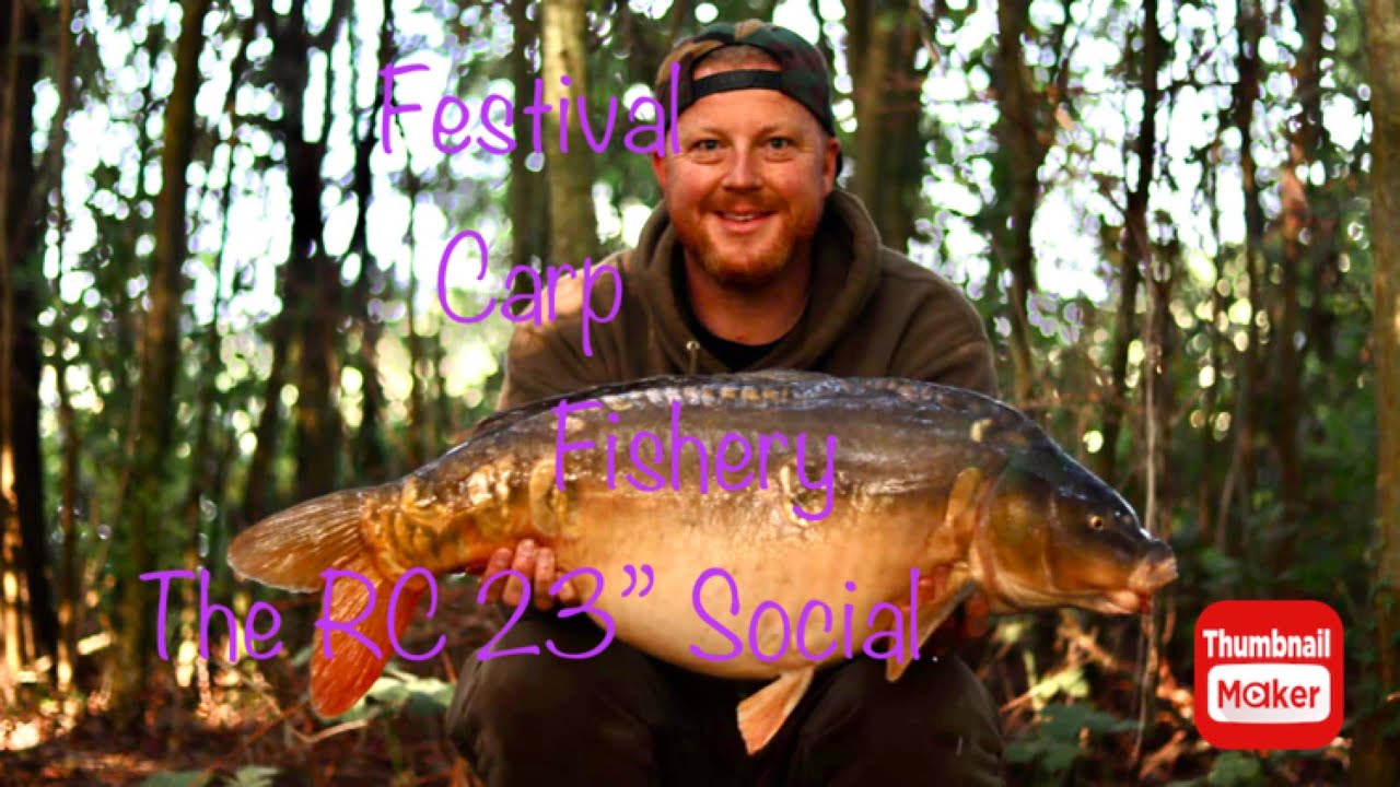 Festival Carp Fishery….The RC 23” Social