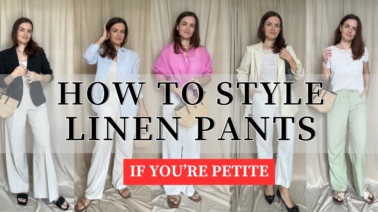 Linen Pants: Elevate Your Wardrobe with These Styling Tips | Linen Trousers for Petite