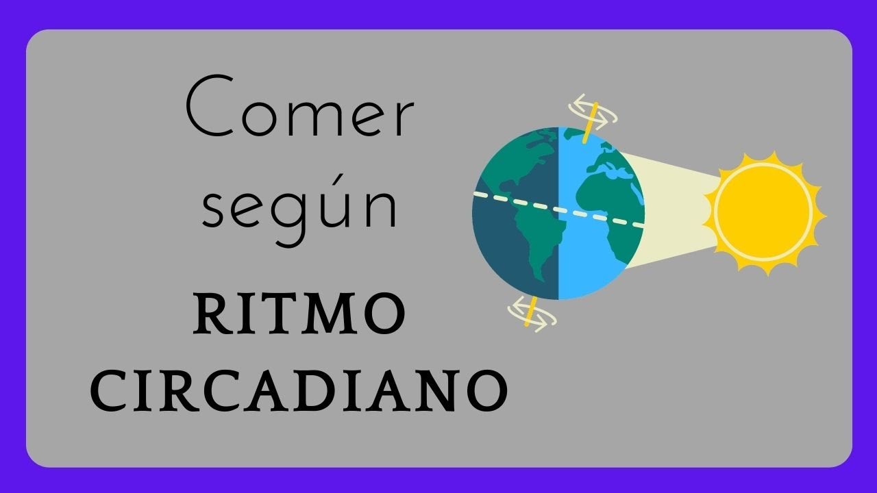 Comer seg&uacute;n Ritmo Circadiano. Conoce su gran Beneficio