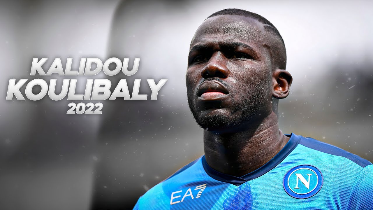 Kalidou Koulibaly - Full Season Show - 2022ᴴᴰ