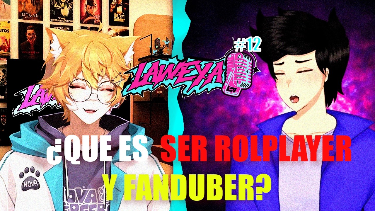 LAWEYA #12 -  @FraxterSM  | ¿Qué es ser Rolplayer y Fanduber?,  VTuber, YouTuber, Doblaje