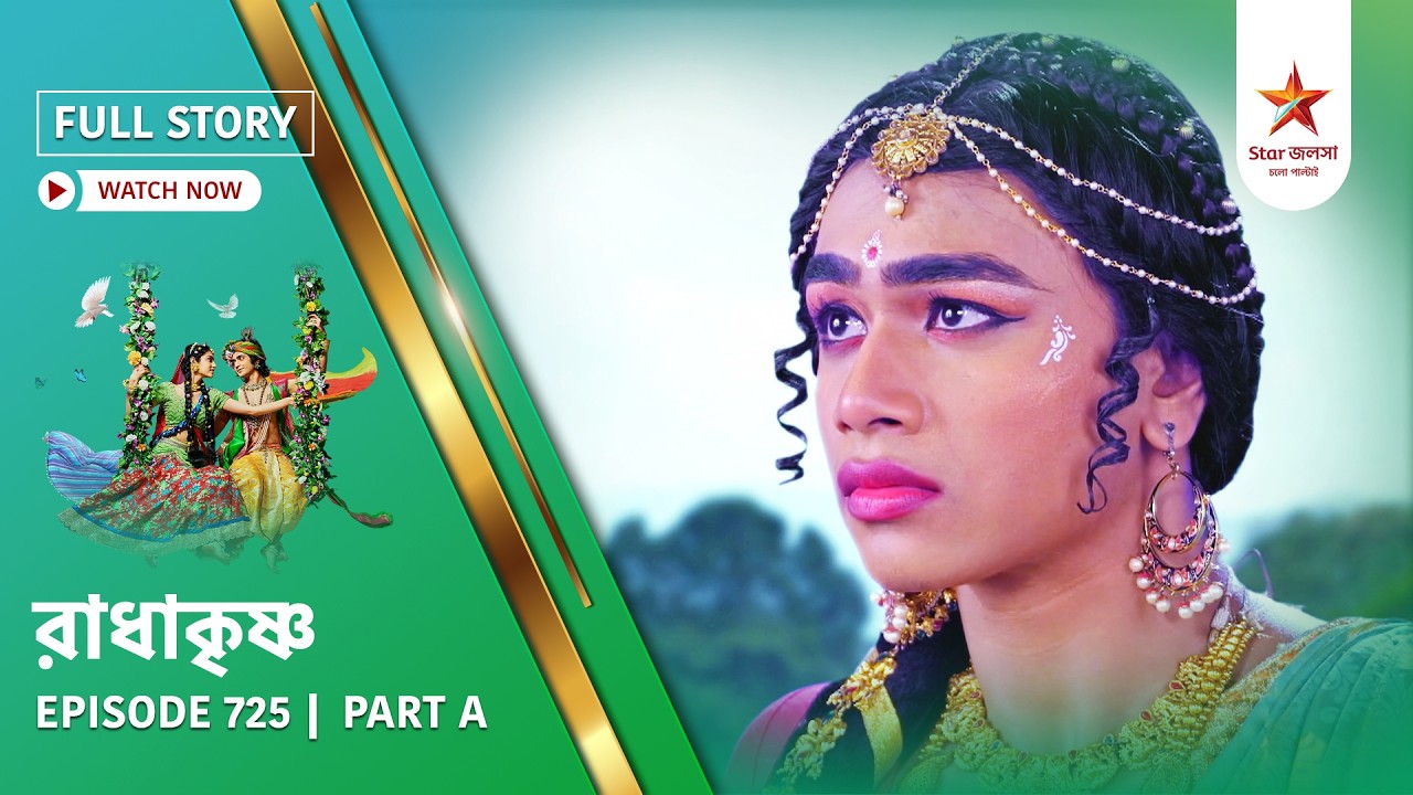 Full Story | Radha Krishna | Episode 725 | Part A