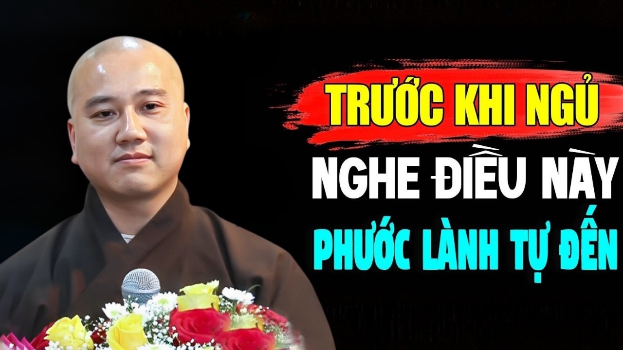 Mỗi Đêm Trước Khi Ngủ Nghe Được Những Điều Này PHƯỚC LÀNH TỰ ĐẾN