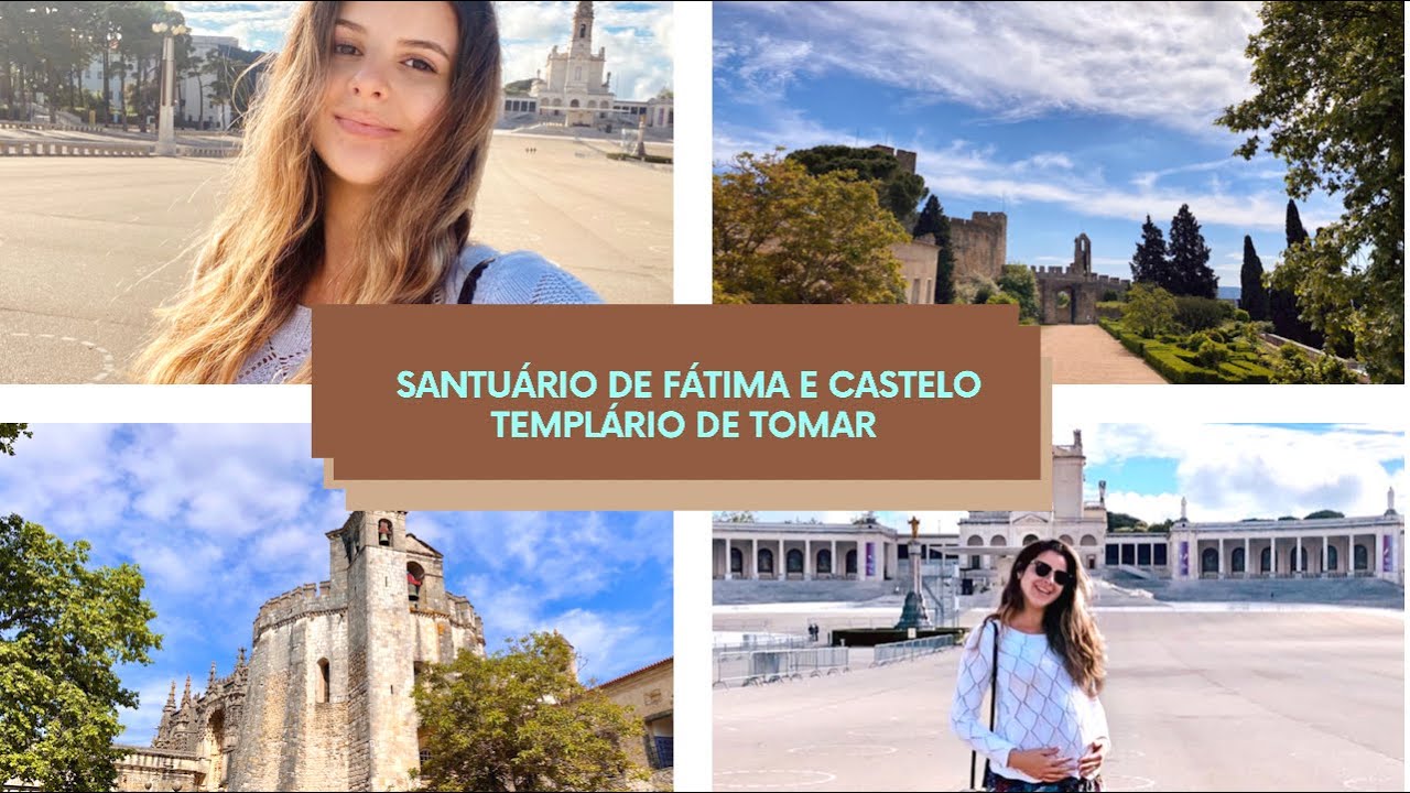 VLOG DE PORTUGAL: SANTUÁRIO DE FÁTIMA e CASTELO DE TOMAR