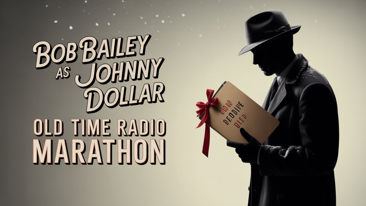 Bob Bailey as Johnny Dollar – Holiday Casebook Old Time Radio Marathon