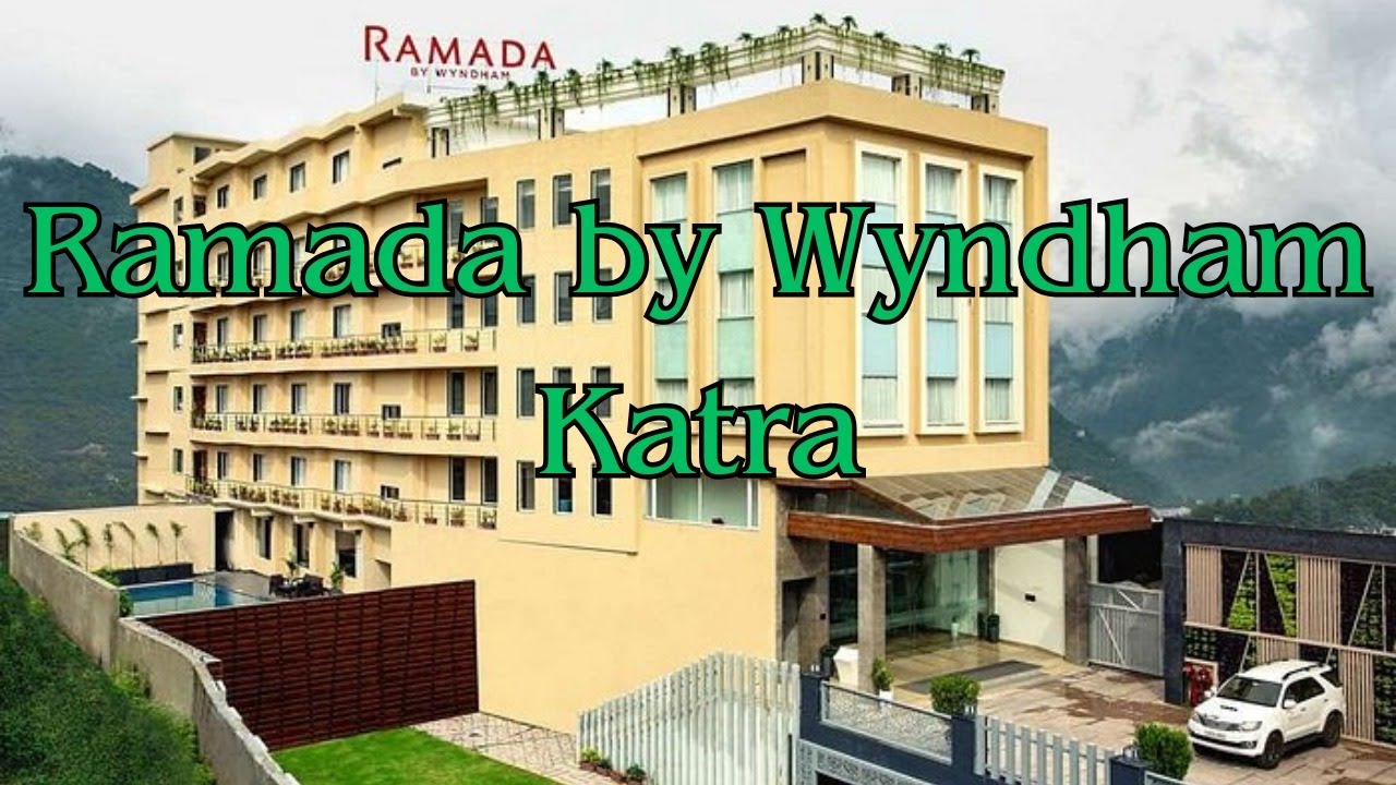 Ramada by Wyndham Katra | Best Hotel in Katra near Station Road