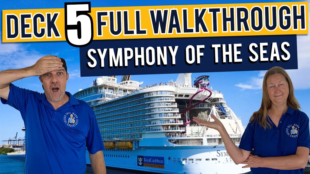 Symphony Of The Seas Public Deck 5 | Tall Man's Cruise Adventures