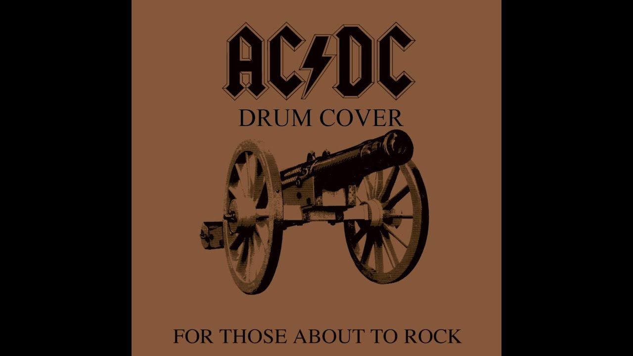 For Those About To Rock (We Salute You) -  AC/DC drum cover
