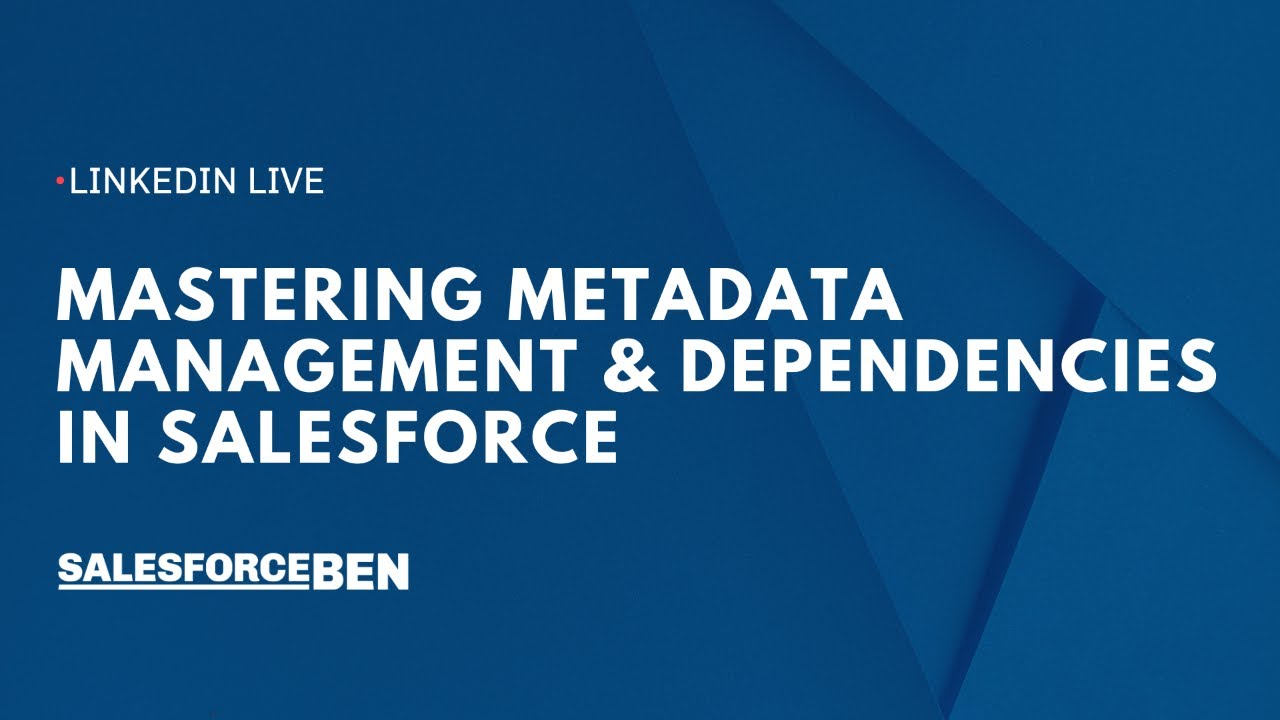 Освоение управления метаданными и зависимостями в Salesforce