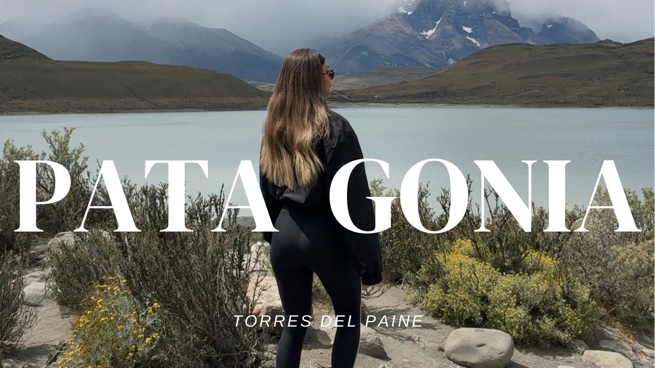 PATAGONIA I torres del paine, explore with me, the singular hotel, waterfalla, hike recos + more!