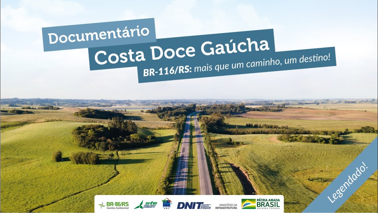 Costa Doce Gaúcha - BR-116/RS:  mais que um caminho, um destino!