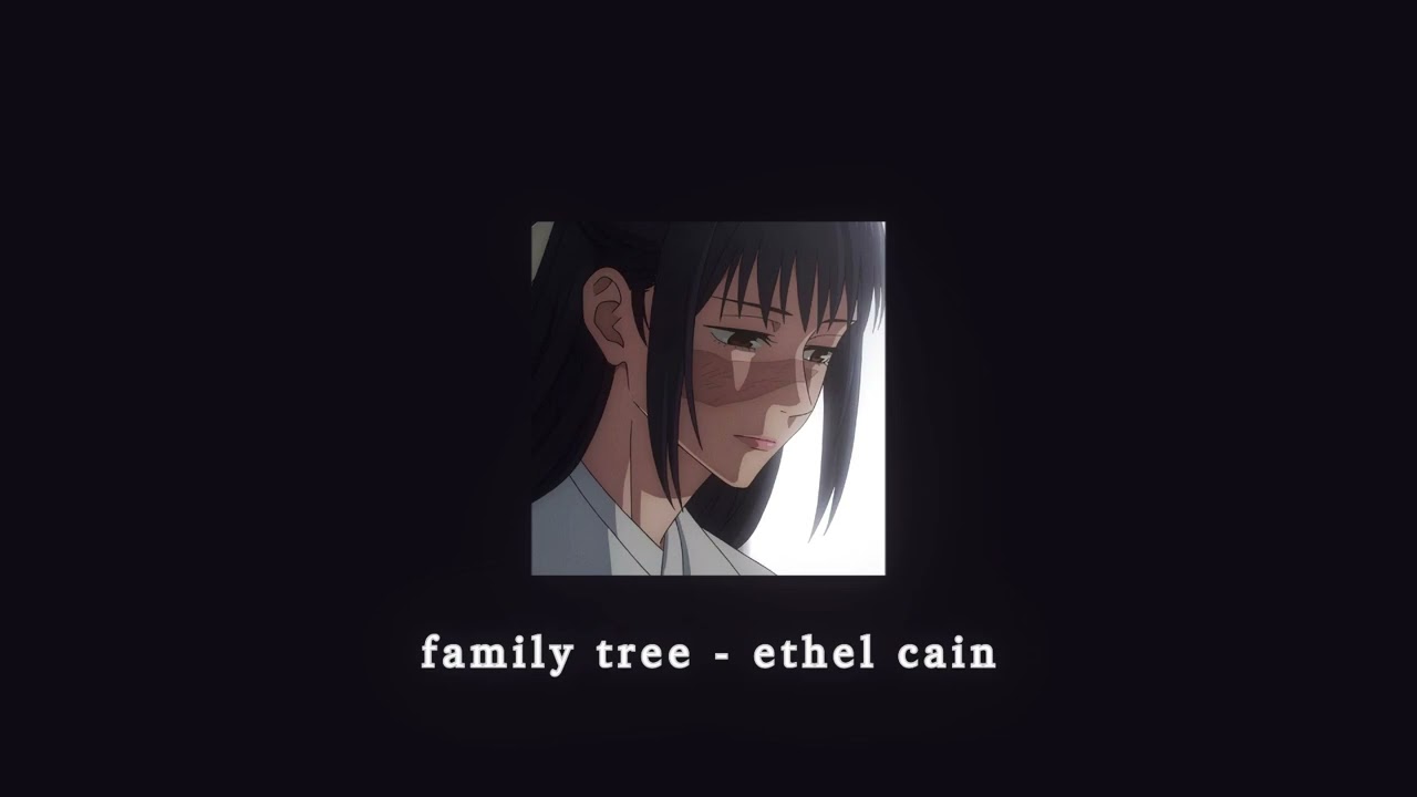 family tree - ethel cain; sped up