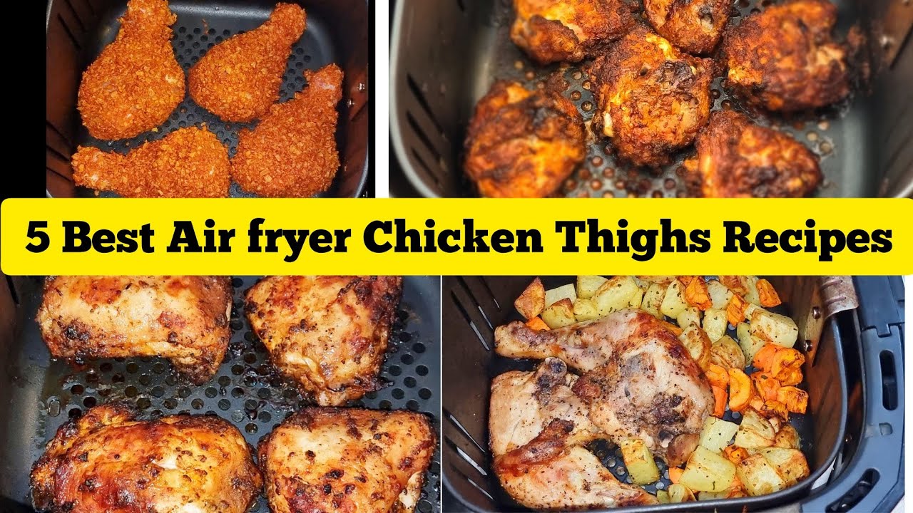 5 Best Air fryer Chicken Thighs Recipes for Dinner. Perfect in Small or Big Airfryer Basket Sizes