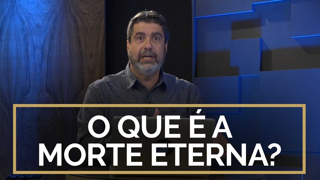 O que é a morte eterna? | Helio Peixoto | #5