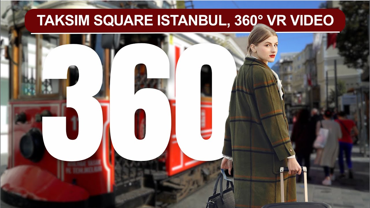 360° VR Taksim Square to İstiklal Street Tour Walk Istanbul Visit Turkey 5K 3D Virtual Reality