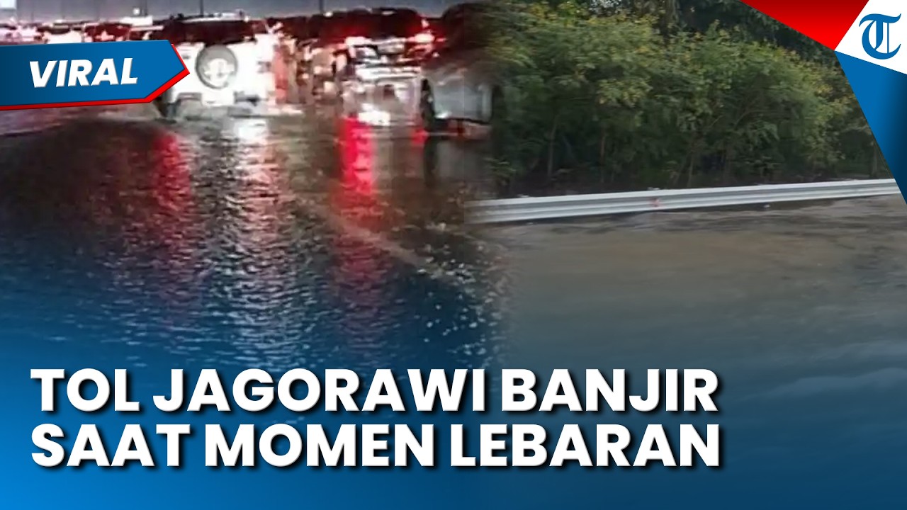 BANJIR TOL JAGORAWI saat Momen Lebaran, Lalu Lintas Terganggu hingga Rest Area Arah Bogor Ditutup