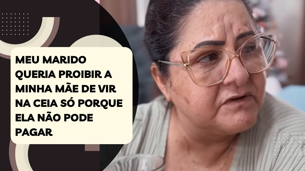 Meu marido queria proibir a minha mãe de vir na ceia só porque ela não pode pagar