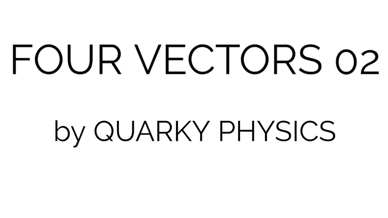 Four Vectors