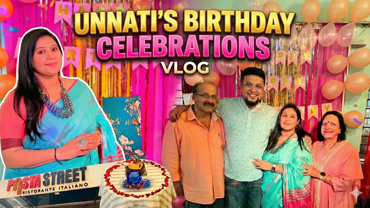 UNNATI’S BIRTHDAY VLOG 🎉 | A DAY FULL OF LOVE & SURPRISES