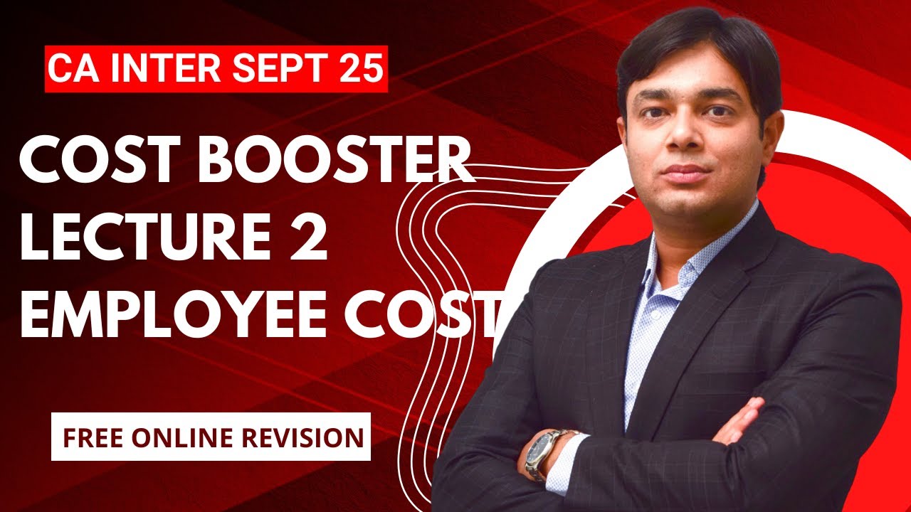 COST BOOSTER LECTURE 2 EMPLOYEE COST/LABOUR COST