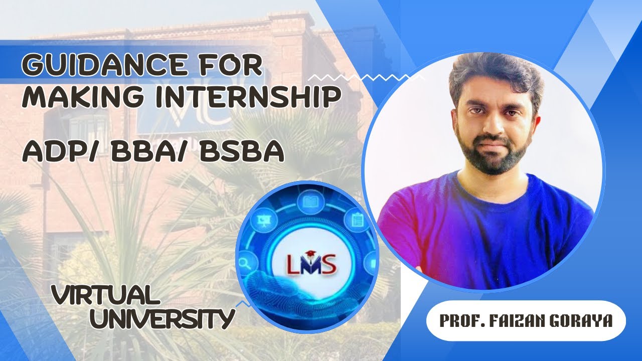 Guidance for making internship report for ADP BBA BSBA Students Virtual University