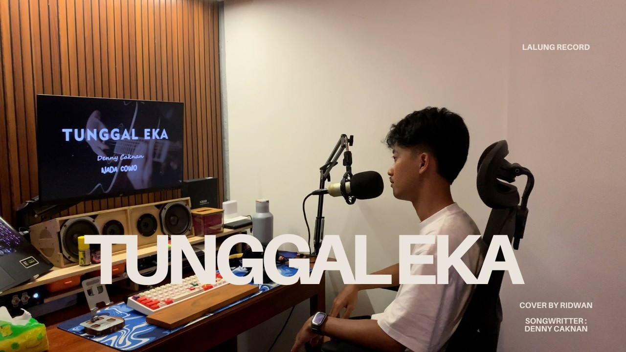 TUNGGAL EKA- DENNY CAKNAN ( cover by Ridwan )