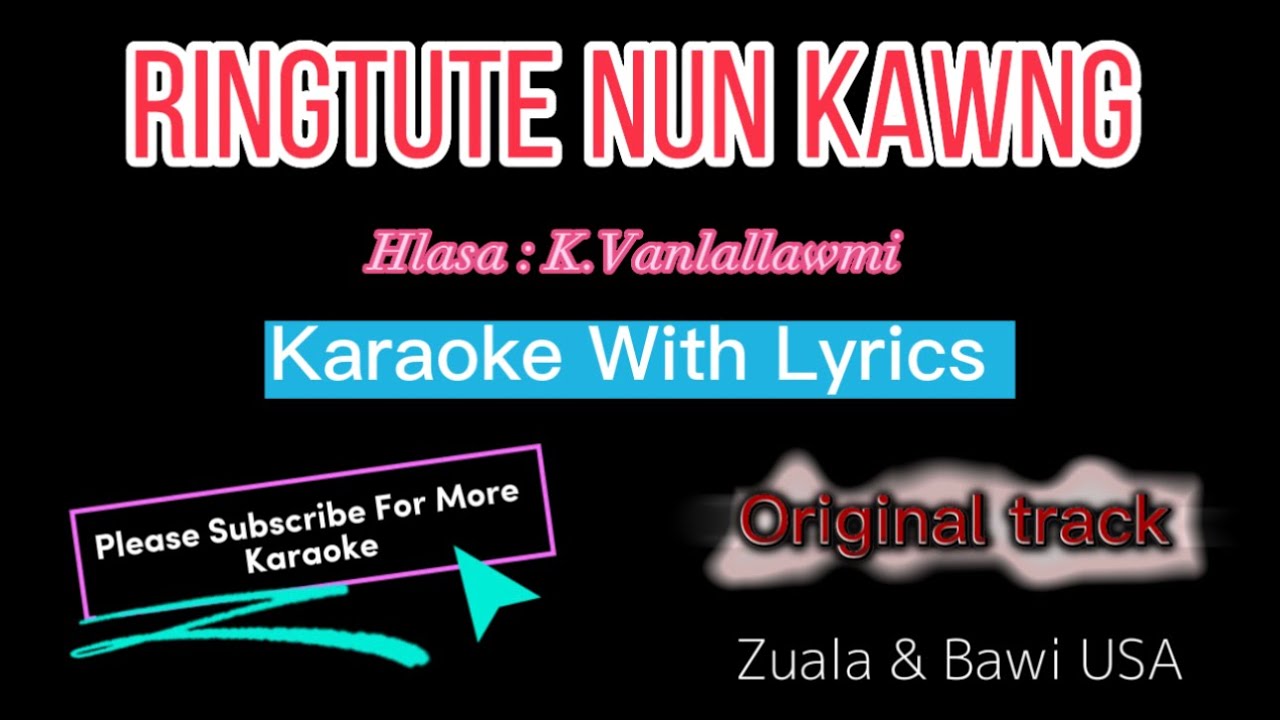 RINGTUTE NUN KAWNG Karaoke With Lyrics \\ K.Vanlallawmi