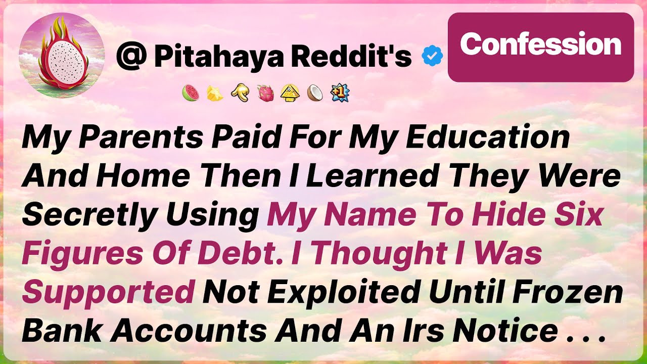 My Parents Paid For My Education And Home Then I Learned They Were Secretly Using My- Reddit Stories