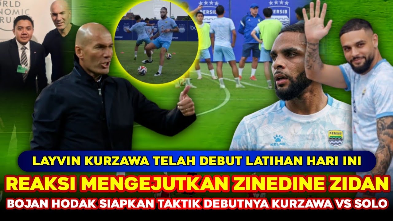 Pernyataan JUJUR Zinedine Zidan, Layvin Kurzawa RESMI Debut Latihan❗ Berita Persib❗ Transfer Persib