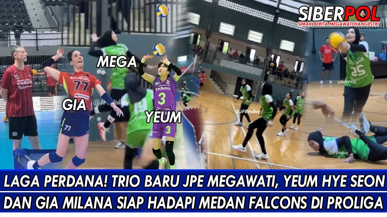 LAGA PERDANA🔥TRIO BARU JPE MEGAWATI, YEUM HYE SEON & GIA MILANA SIAP HADAPI MEDAN FALCONS DI PROLIGA