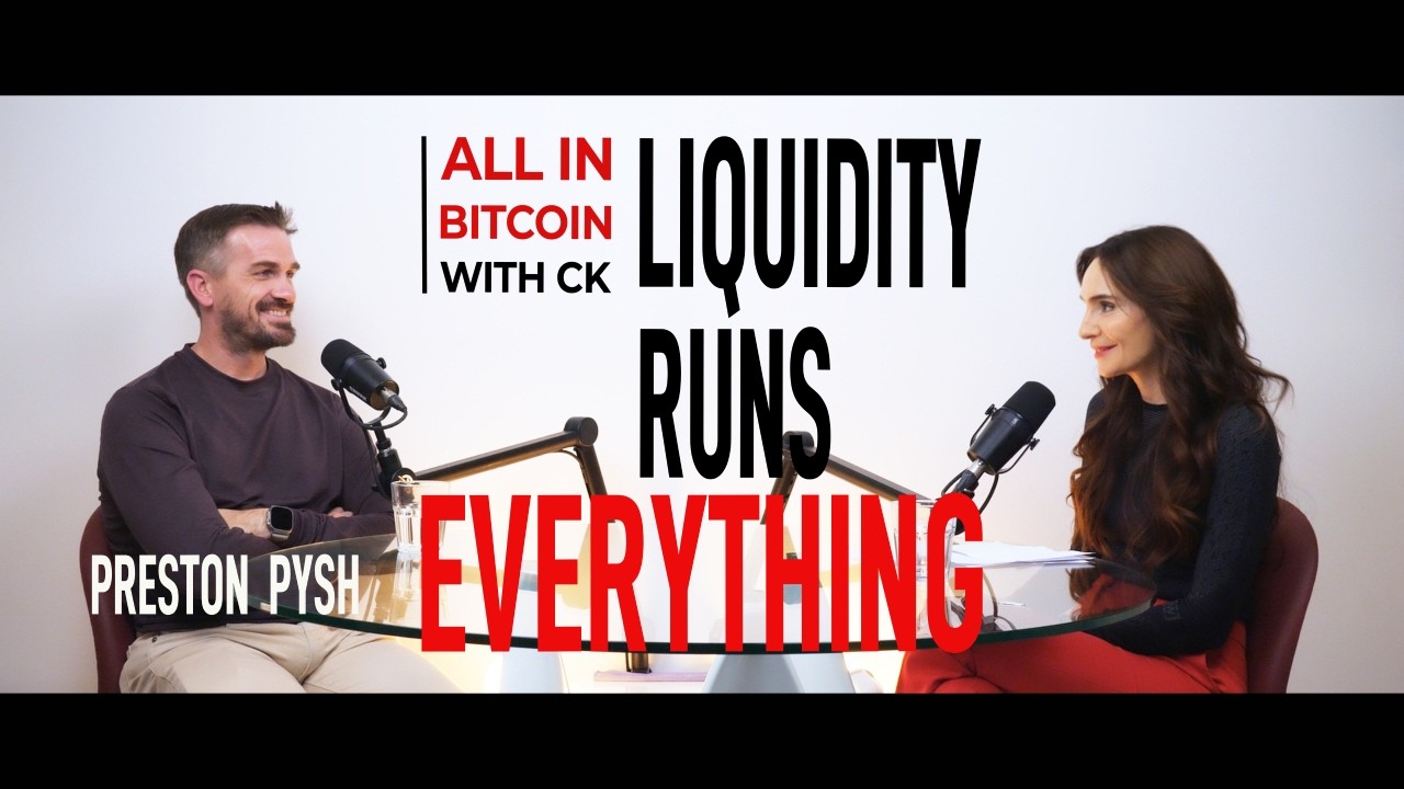 028 Preston Pysh: Liquidity, Empires & the Future of the Global System I All In Bitcoin w/CK