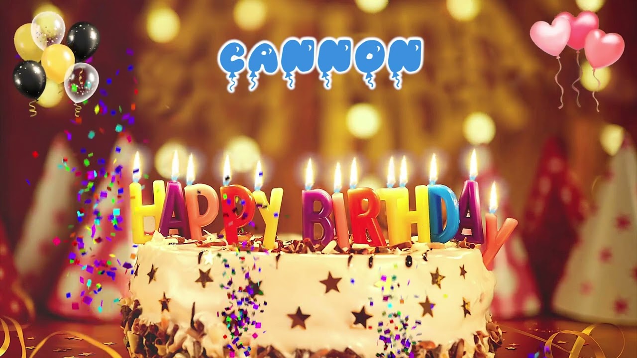CANNON Happy Birthday Song – Happy Birthday to You