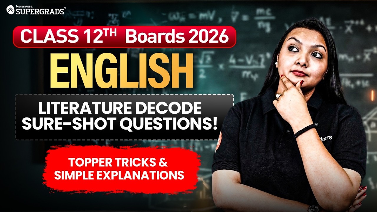 Class 12 English | English Literature Decode | Sure-Shot Questions | Topper Tricks | Boards 2026
