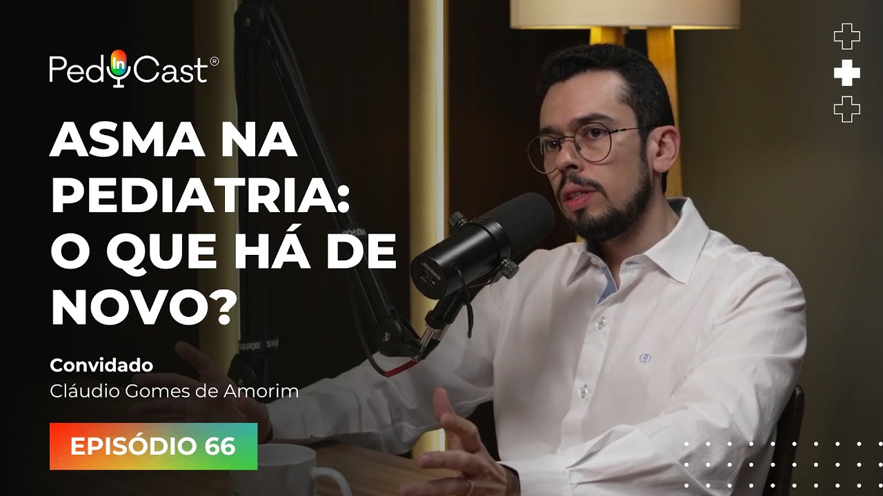 Asma na pediatria: o que há de novo? | PedInCast #66