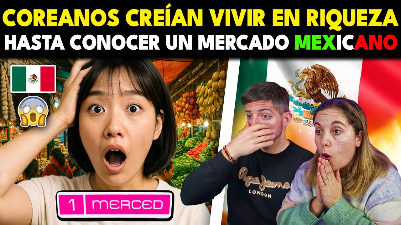 COREANOS JURABAN QUE SU PAIS ERA EL MAS PROSPERO HASTA QUE CONOCIERON UN MERCADO EN MEXICO 🇲🇽