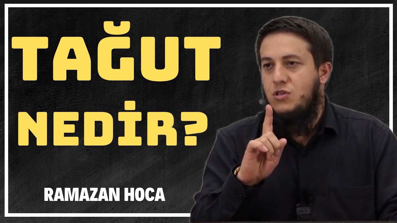 Tağut Nedir? | Ramazan Hoca