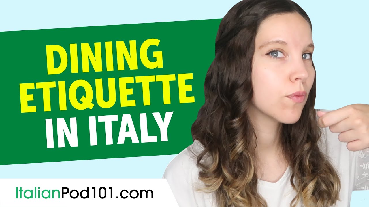 Dining Etiquette in Italy | Italian Culture