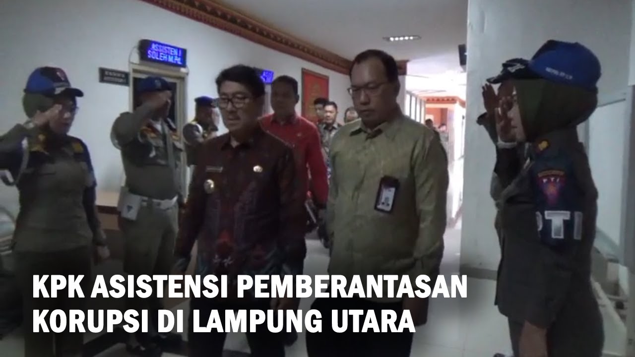 KPK Asistensi Pemberantasan Korupsi di Lampung Utara