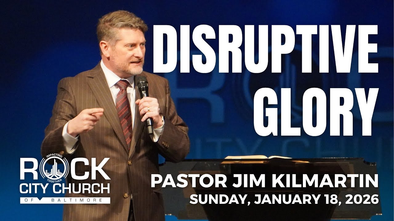 January 18, 2026 | Disruptive Glory | Pastor Jim Kilmartin | Sunday Service | Rock City Church