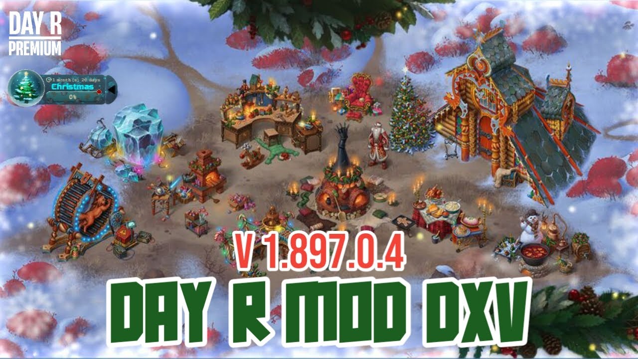 UPDATE!! DAY R MOD DXV V 1.897.0.4