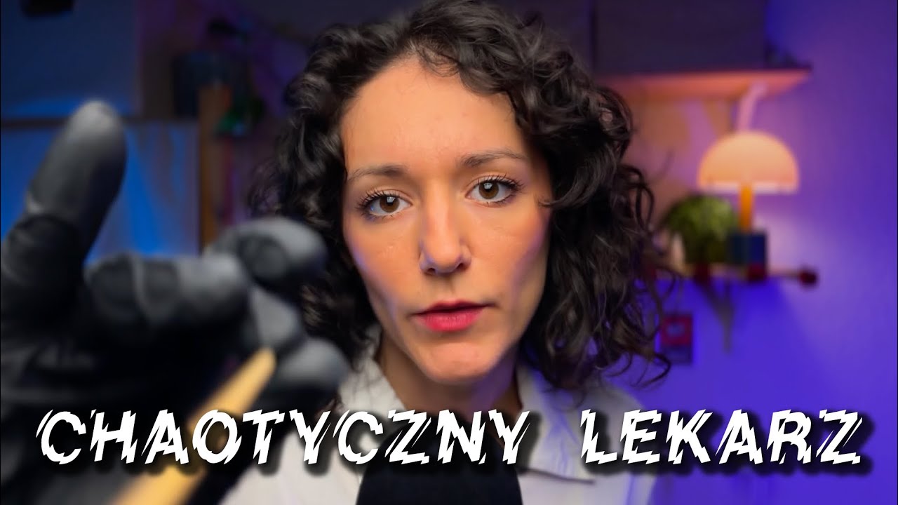 chaotyczne badanie kontrolne 🩺 roleplay lekarz ASMR po polsku