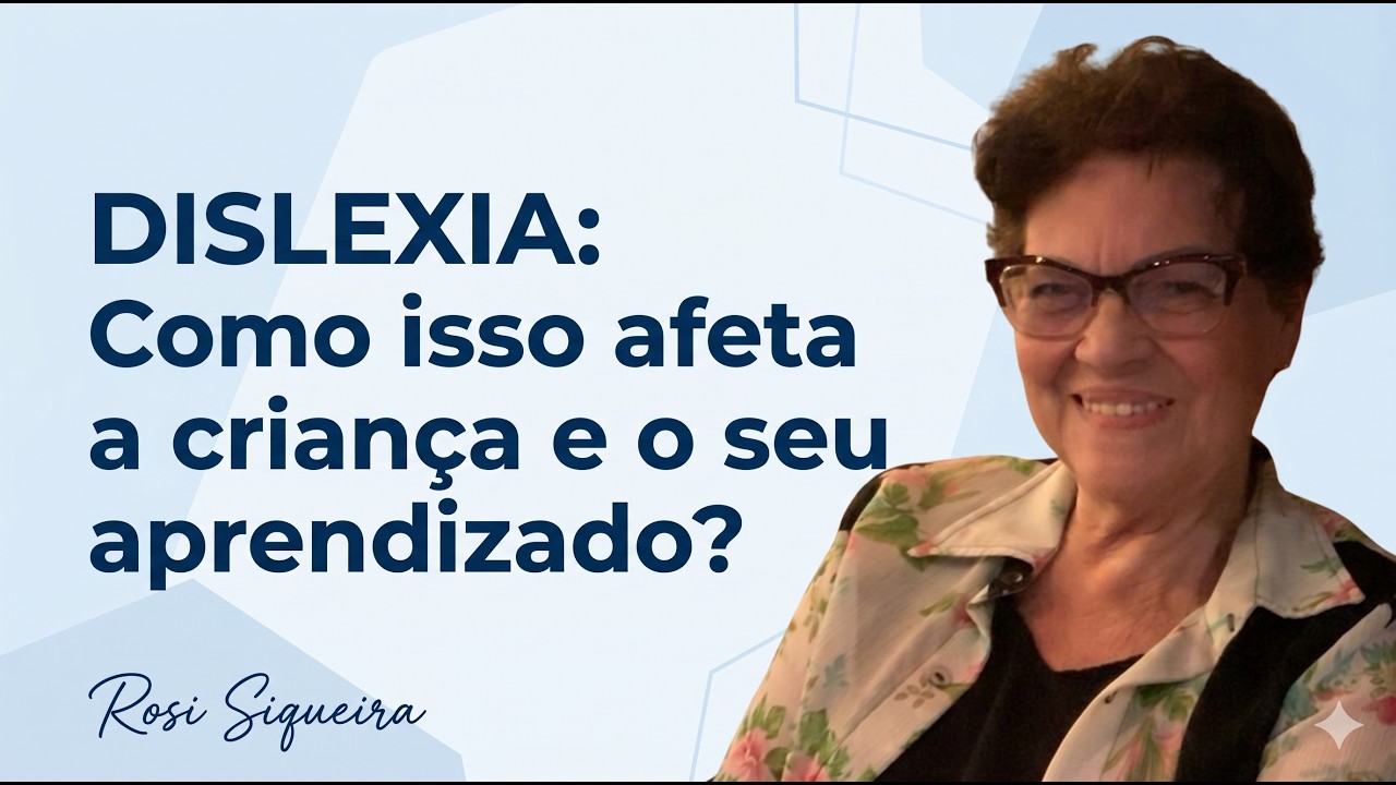 Dislexia: O desavio invisível na Aprendizagem