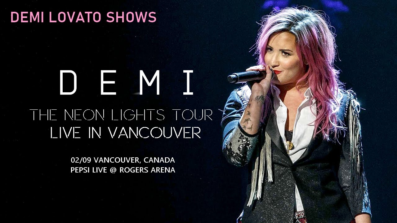 Demi Lovato: The Neon Lights Tour (Vancouver, Canada - 09/02/2014)