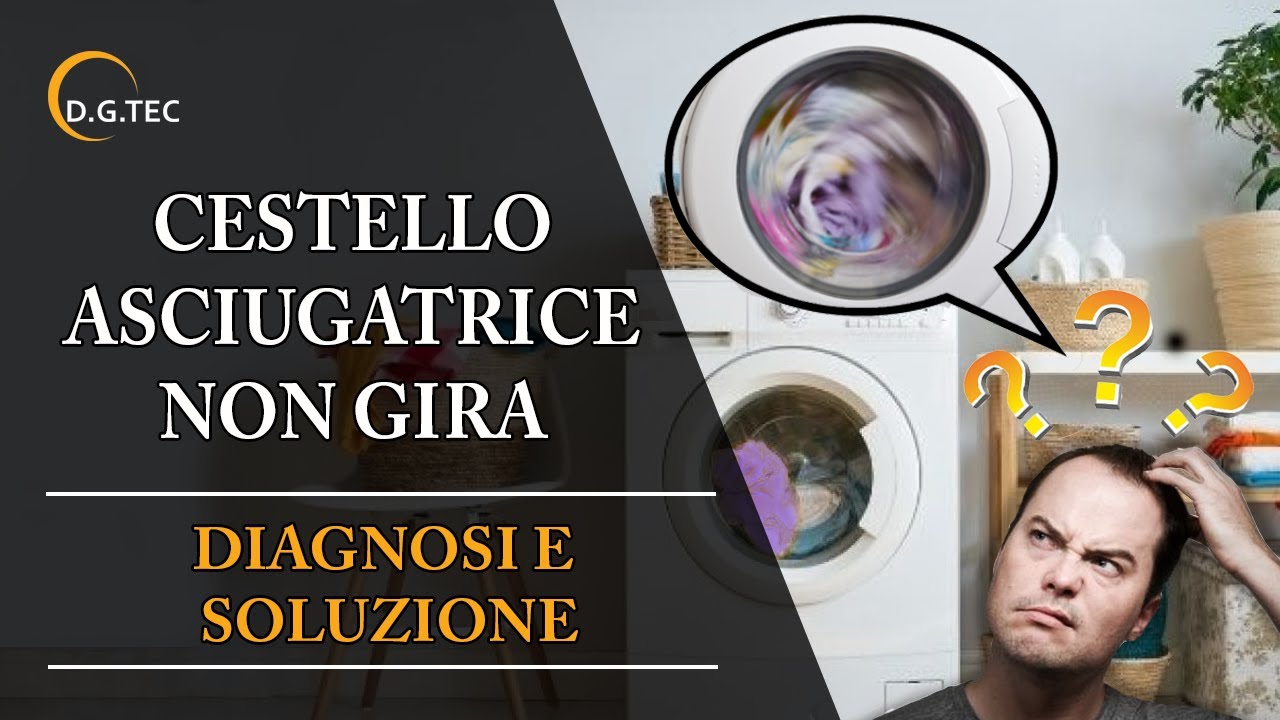 Cestello asciugatrice non gira