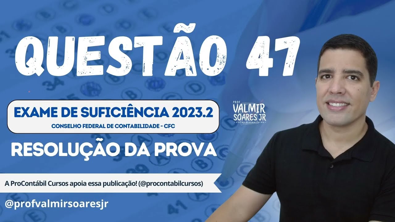 QUESTÃO 47 - PROVA DO CFC 2023.2 (TEMA: PERÍCIA CONTÁBIL / RESPONSABILIDADES SOBRE TRIBUTOS)