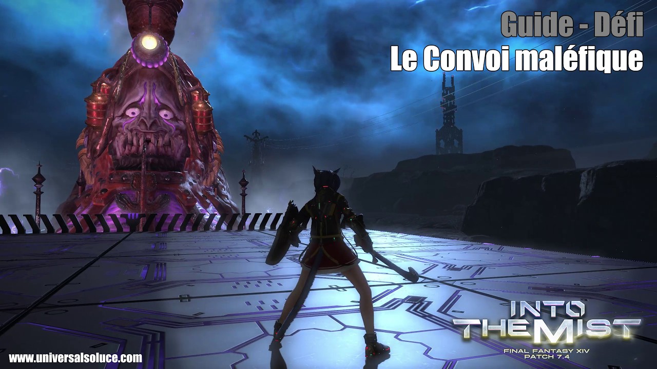 Final Fantasy XIV 7.4 - Défi - Guide : Le Convoi maléfique