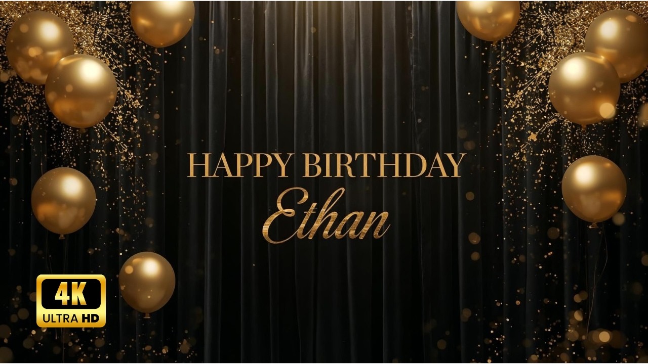 Birthday Party Background for TV | Happy Birthday Ethan | 2 Hour Celebration Screen