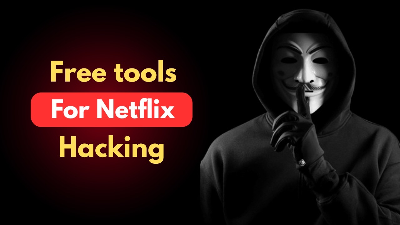 Top secret tools hackers use to watch Netflix for free 2026